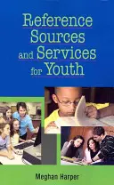 Referenciaforrások és szolgáltatások az ifjúság számára - Reference Sources and Services for Youth