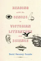 Olvasás az érzékekkel a viktoriánus irodalomban és tudományban - Reading with the Senses in Victorian Literature and Science