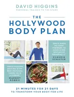 A hollywoodi testterv: 21 perc 21 nap alatt, hogy egy életre átalakítsd a testedet - The Hollywood Body Plan: 21 Minutes for 21 Days to Transform Your Body for Life