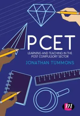 Pcet: Tanulás és tanítás a kötelezőt követő szektorban - Pcet: Learning and Teaching in the Post Compulsory Sector