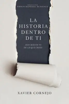 La Historia Dentro de Ti: Hay Ms En Ti de Lo Que Crees (spanyol nyelvű kiadás, Story Within You (Spanish)) - La Historia Dentro de Ti: Hay Ms En Ti de Lo Que Crees (Spanish Language Edition, Story Within You (Spanish))