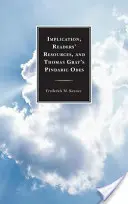 Implikáció, olvasói források és Thomas Gray Pindarikus ódái - Implication, Readers' Resources, and Thomas Gray's Pindaric Odes