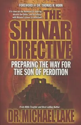 A Shinar-irányelv: Az út előkészítése a kárhozat fia visszatérésére - The Shinar Directive: Preparing the Way for the Son of Perdition's Return