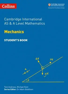 Cambridge International as and a Level Mathematics Mechanics Student Book (Cambridge International as and a Level Mathematics Mechanics Student Book) - Cambridge International as and a Level Mathematics Mechanics Student Book