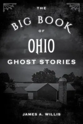 Az ohiói szellemtörténetek nagy könyve - The Big Book of Ohio Ghost Stories