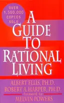 Útmutató az ésszerű életvitelhez - A Guide to Rational Living