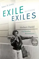 Száműzetés a száműzöttekben: Herbert Daniel, meleg brazil forradalmár - Exile within Exiles: Herbert Daniel, Gay Brazilian Revolutionary