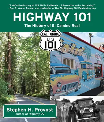 101-es főút: Az El Camino Real története - Highway 101: The History of El Camino Real