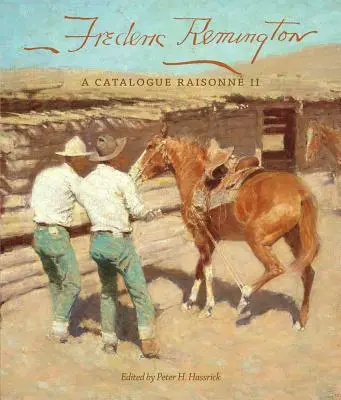 Frederic Remington, 22: A Catalogue Raisonn II. - Frederic Remington, 22: A Catalogue Raisonn II