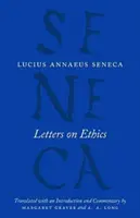 Levelek az etikáról - Luciliushoz - Letters on Ethics - To Lucilius