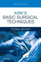 Kirk alapvető sebészeti technikái - Kirk's Basic Surgical Techniques