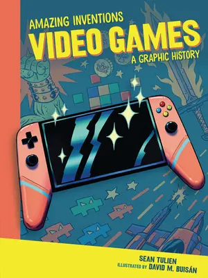 Videójátékok: A Graphic History - Video Games: A Graphic History