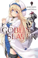 Goblin Slayer, 1. kötet - Goblin Slayer, Volume 1