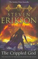 Nyomorék Isten - The Malazan Book of the Fallen 10 - Crippled God - The Malazan Book of the Fallen 10