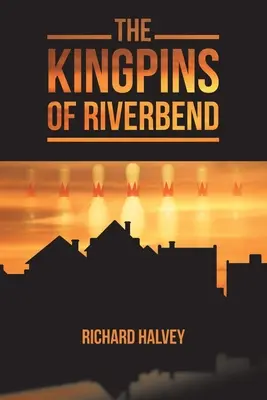 A Riverbend-i királyfiai - The Kingpins of Riverbend