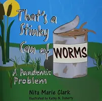 Ez egy büdös kukacos doboz! A Pandemic Problem - That's a Stinky Can of Worms! A Pandemic Problem