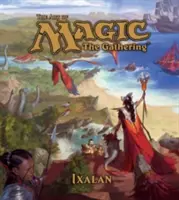 A Magic: The Gathering művészete - Ixalan, 5 - The Art of Magic: The Gathering - Ixalan, 5