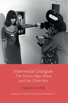 Intermediális párbeszédek: A francia új hullám és a többi művészet - Intermedial Dialogues: The French New Wave and the Other Arts