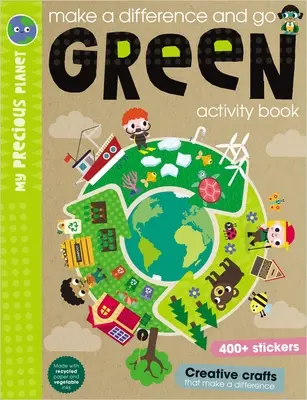 Tegyél valamit és legyél zöld Tevékenységkönyv - Make a Difference and Go Green Activity Book