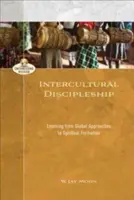 Interkulturális tanítványság: Tanulás a lelki formáció globális megközelítéseiből - Intercultural Discipleship: Learning from Global Approaches to Spiritual Formation