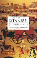 Isztambul: A császári város - Istanbul: The Imperial City