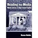 A média olvasása: Médiaműveltség a középiskolai angol nyelvtanulásban - Reading the Media: Media Literacy in High School English