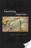 Kísértő örökségek: Erőszakos történetek és transzgenerációs traumák - Haunting Legacies: Violent Histories and Transgenerational Trauma