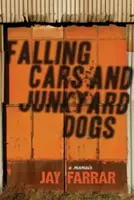 Bukó autók és roncstelepi kutyák: Portrék egy zenei életből - Falling Cars and Junkyard Dogs: Portraits from a Musical Life