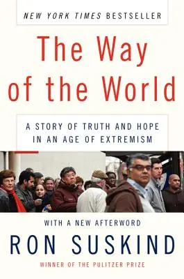 A világ útja: Az igazság és a remény története az extrémizmus korában - The Way of the World: A Story of Truth and Hope in an Age of Extremism