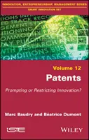 Patents: Prompting or Restricting Innovation?