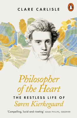 A szív filozófusa - Soren Kierkegaard nyugtalan élete - Philosopher of the Heart - The Restless Life of Soren Kierkegaard