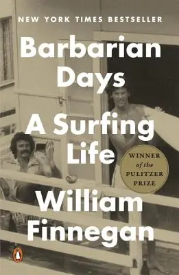 Barbár napok: A Surfing Life - Barbarian Days: A Surfing Life