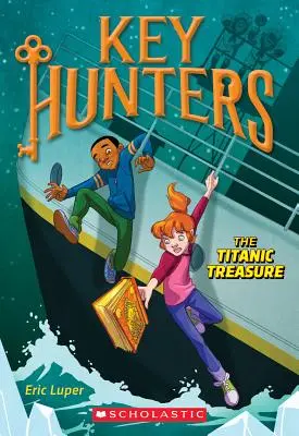 A Titanic kincse (Kulcsvadászok #5), 5. - The Titanic Treasure (Key Hunters #5), 5