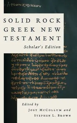 Solid Rock Görög Újszövetség, tudományos kiadás - Solid Rock Greek New Testament, Scholar's Edition