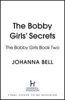 A Bobby-lányok titkai - The Bobby Girls' Secrets