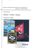 Ukrajna-Krím - Oroszország: Krímia-Krímiában: A konfliktus háromszöge - Ukraine--Crimea--Russia: Triangle of Conflict