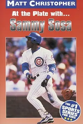 Sammy Sosa a pályán - At the Plate with Sammy Sosa