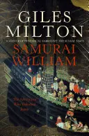 Szamuráj Vilmos - A kalandor, aki felszabadította Japánt - Samurai William - The Adventurer Who Unlocked Japan