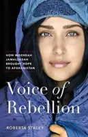 A lázadás hangja: Hogyan hozott reményt Afganisztánba Mozhdah Jamalzadah - Voice of Rebellion: How Mozhdah Jamalzadah Brought Hope to Afghanistan