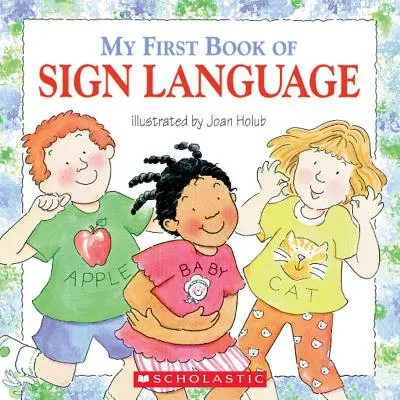 Az első jelnyelvi könyvem - My First Book of Sign Language