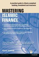 Az iszlám pénzügyek elsajátítása: Gyakorlati útmutató a saría-konform banki, befektetési és biztosítási tevékenységhez - Mastering Islamic Finance: A Practical Guide to Sharia-Compliant Banking, Investment and Insurance