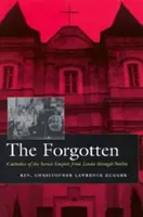 Az elfeledett: A szovjet birodalom katolikusai Lenintől Sztálinig - The Forgotten: Catholics of the Soviet Empire from Lenin Through Stalin