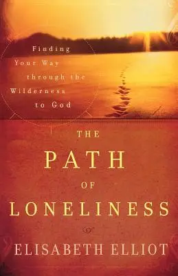 A magány útja: Útkeresés a vadonon keresztül Istenhez - The Path of Loneliness: Finding Your Way Through the Wilderness to God