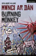 Burning Monkey: Mwnci ar Dan