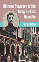 Kínai utazók a korai Török Köztársaságba - Chinese Travelers to the Early Turkish Republic