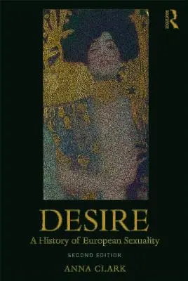 Vágy: Az európai szexualitás története - Desire: A History of European Sexuality