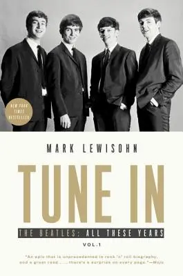 Tune in: The Beatles: The Beatles: The Beatles: The Beatles: The Beatles: The Beatles: The Beatles: The Beatles: The Beatles: The Beatles: All These Years - Tune in: The Beatles: All These Years