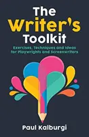 Az író eszköztára: Gyakorlatok, technikák és ötletek drámaíróknak és forgatókönyvíróknak - The Writer's Toolkit: Exercises, Techniques and Ideas for Playwrights and Screenwriters