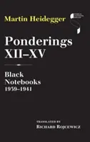 Elmélkedések XII-XV: Fekete füzetek 1939-1941 - Ponderings XII-XV: Black Notebooks 1939-1941