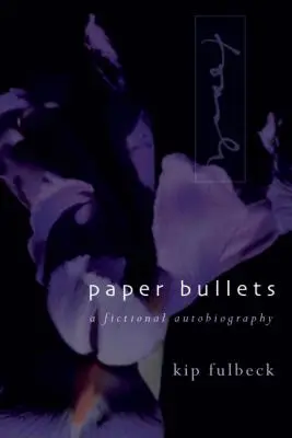 Papírgolyók: A Fictional Autobiography - Paper Bullets: A Fictional Autobiography